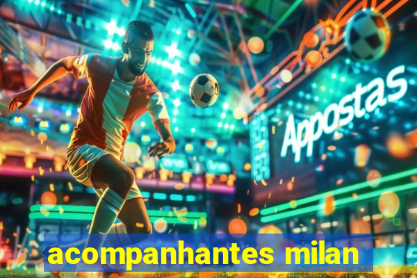 acompanhantes milan